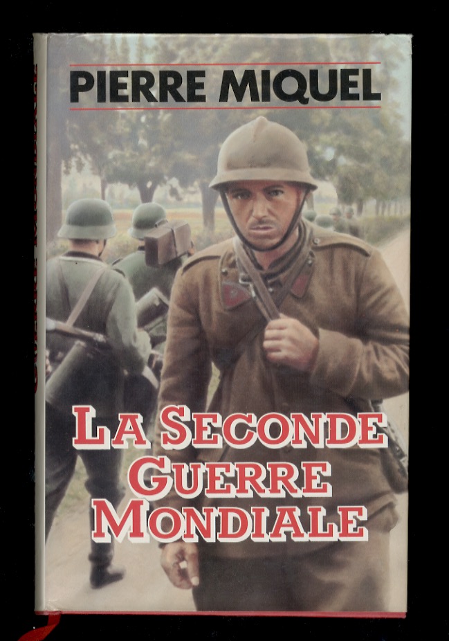 La Second Guerre mondiale.