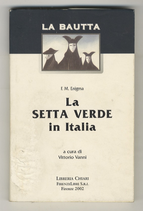 La Setta Verde in Italia. A cura di Vittorio Vanni.