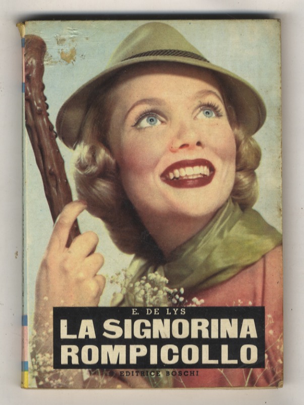 La Signorina Rompicollo. Romanzo.