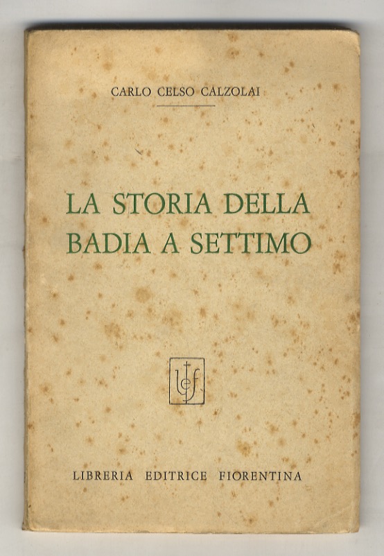 La storia della Badia a Settimo.