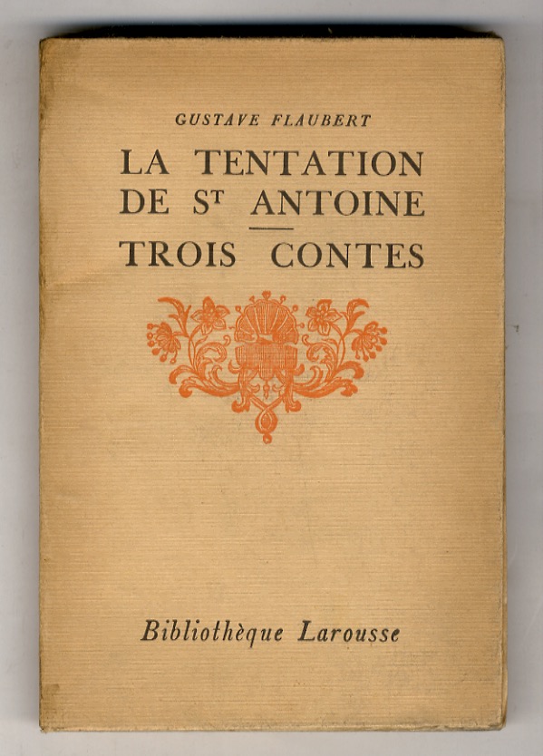 La Tentation de St Antoine - Trois Contes. (Un coeur …