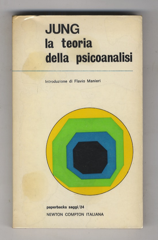 La teoria della psicoanalisi. Introduzione di Flavio Manieri.