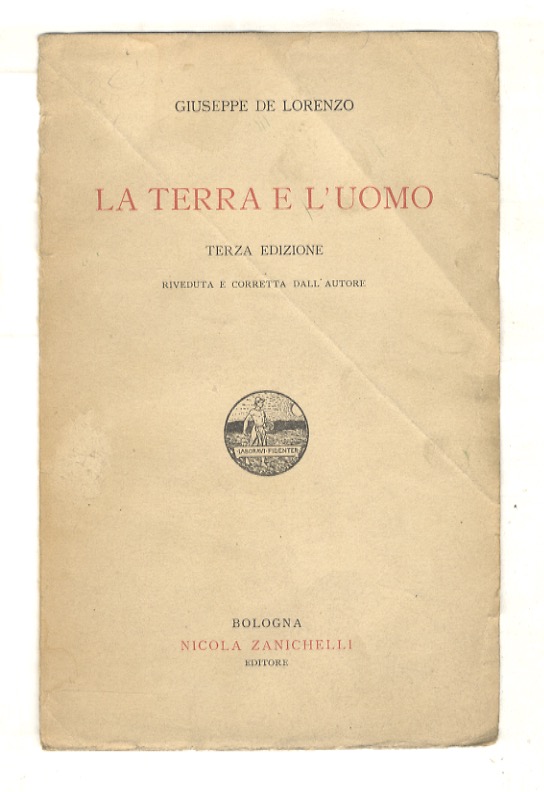 La Terra e l'Uomo. Terza edizione riveduta e corretta dall'Autore.