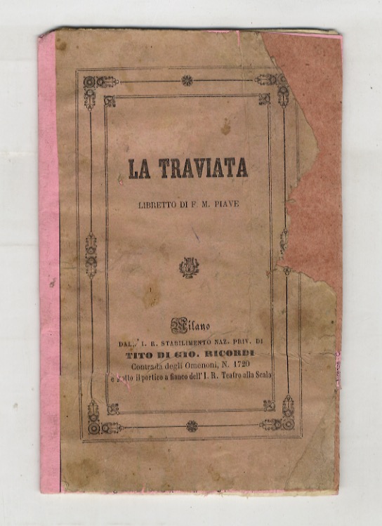 La Traviata. Libretto di Francesco Maria Piave, musica del Maestro …