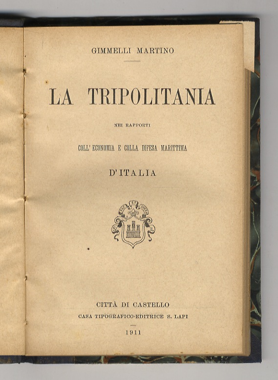 La Tripolitania nei rapporti coll'economia e colla difesa marittima d'Italia.