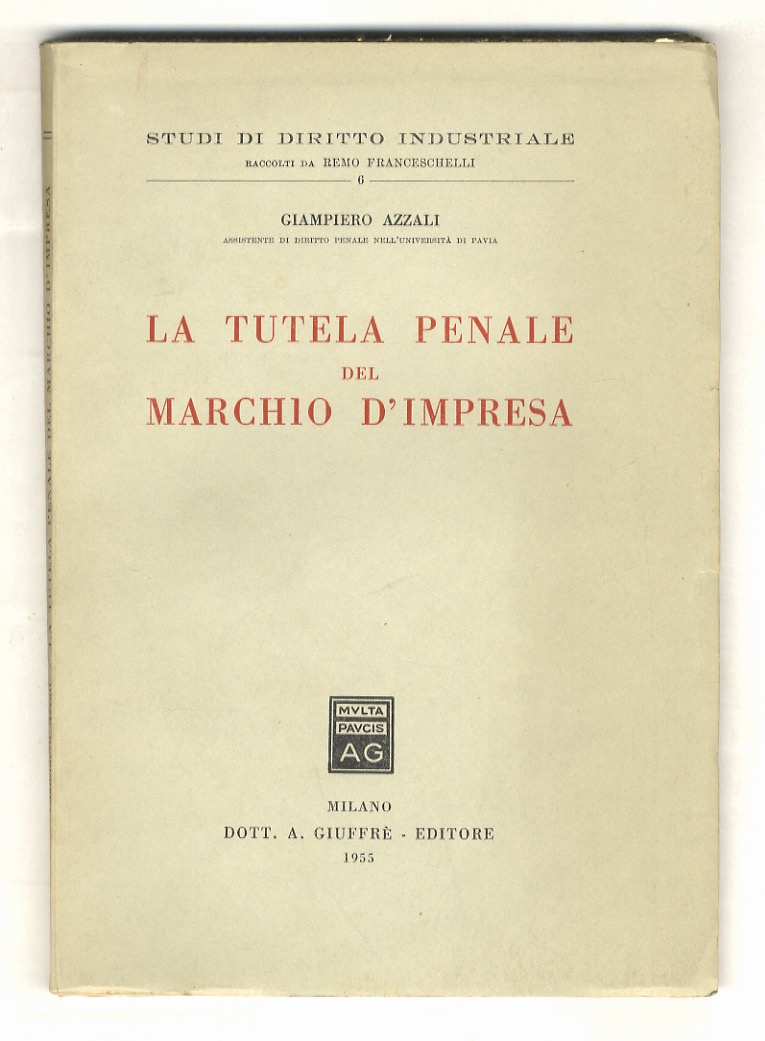 La tutela penale del marchio d'impresa.