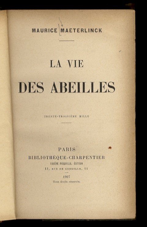 La vie des abeilles. Trente-troisème mille.