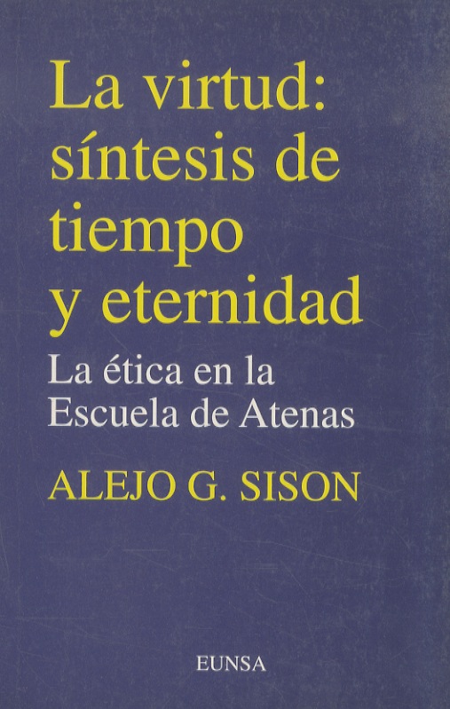 La virtud: sintesis de tiempo y eternidad. La ética en …