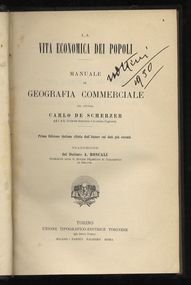 La vita economica dei popoli. Manuale di geografia commerciale. Prima …