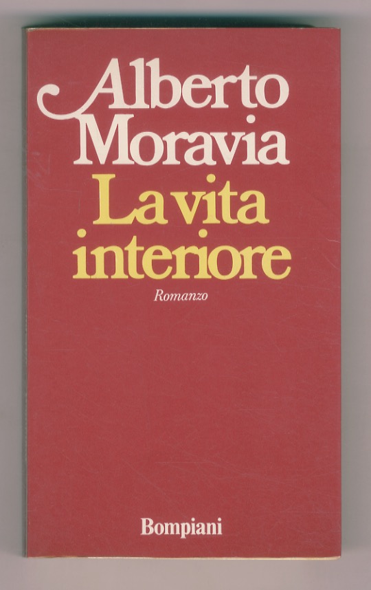 La vita interiore. Romanzo.