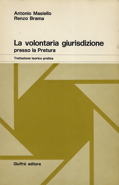 La volontaria giurisdizione presso la Pretura. Trattazione teorico pratica.