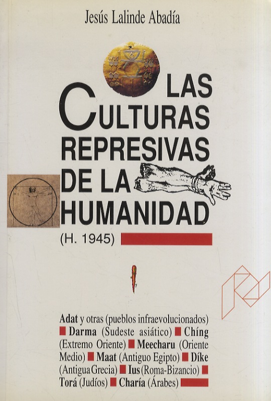 Las culturas represivas de la Humanidad. Vol. I. [- vol. …