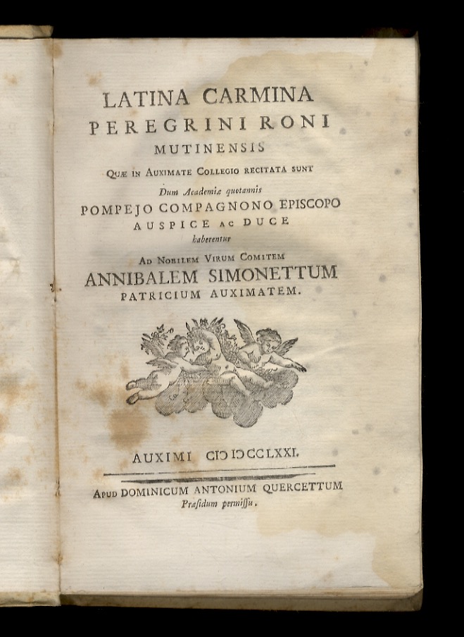 Latina carmina Peregrini Roni mutinensis quae in Auximate Collegio recitata …