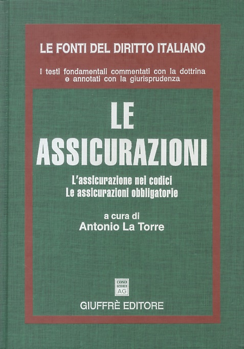 Le assicurazioni. L'assicurazione nei codici. Le assicurazioni obbligatorie.