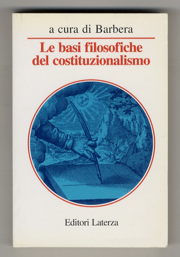 Le basi filosofiche del costituzionalismo. Lineamenti di filosofia del diritto …