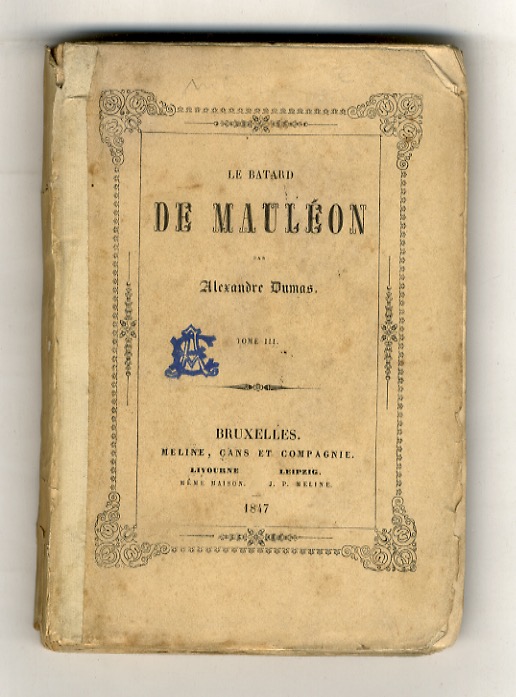 Le batard de Mauléon. Par Alexandre Dumas. Tome III.