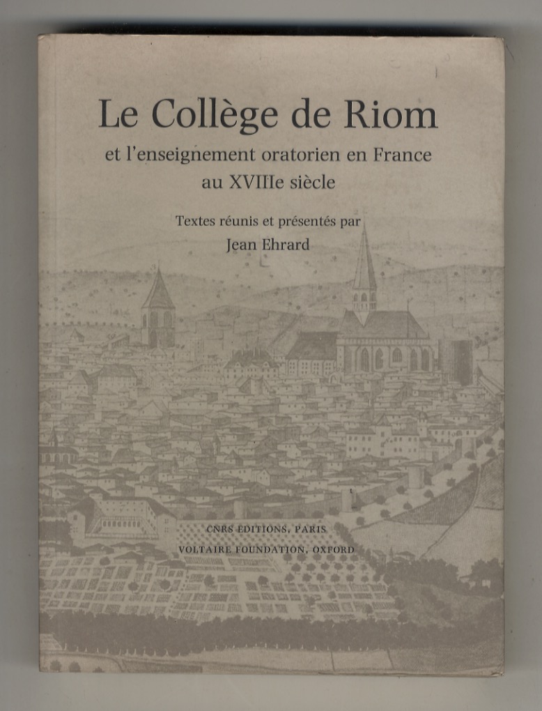 Le Collège de Riom et l'enseignement oratorien en France au …
