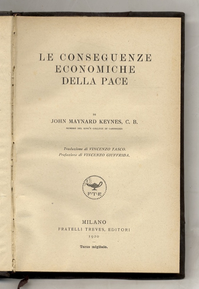 Le conseguenze economiche della pace. Traduzione di Vincenzo Tasco, prefazione …