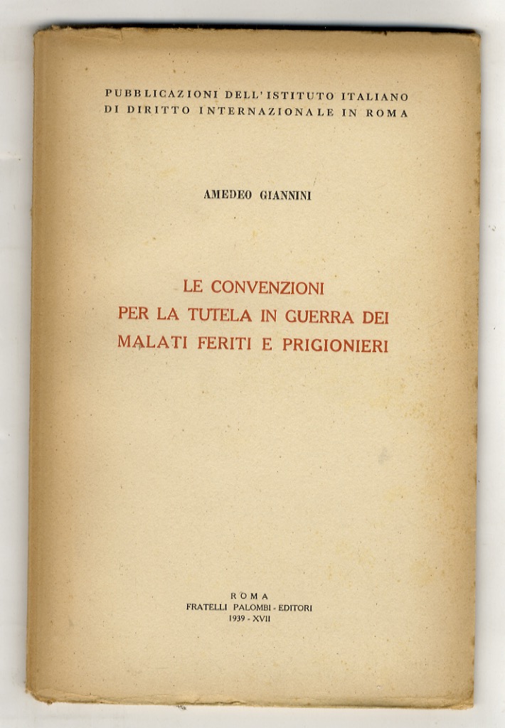 Le convenzioni per la tutela in guerra dei malati feriti …