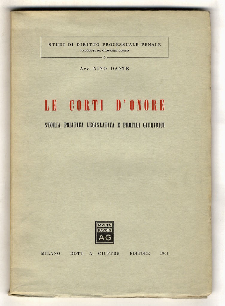 Le Corti d'Onore. Storia, politica legislativa e profili giuridici.