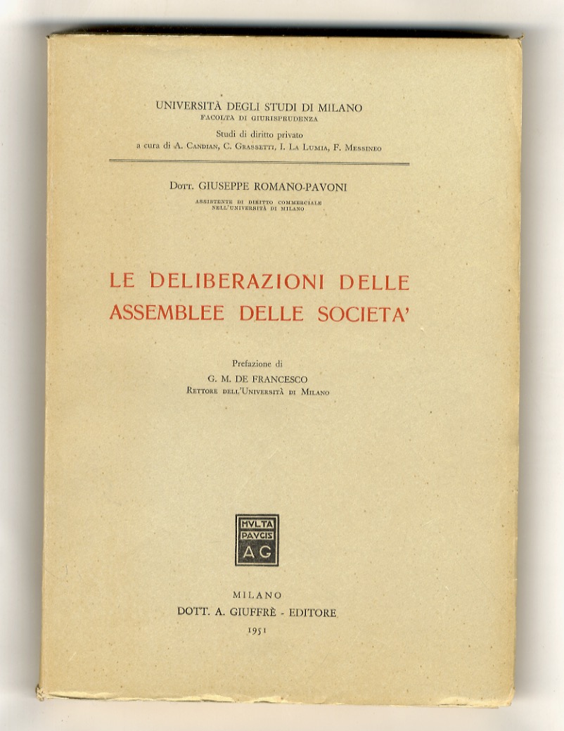 Le deliberazioni delle assemblee delle società. Prefazione di G.M. De …