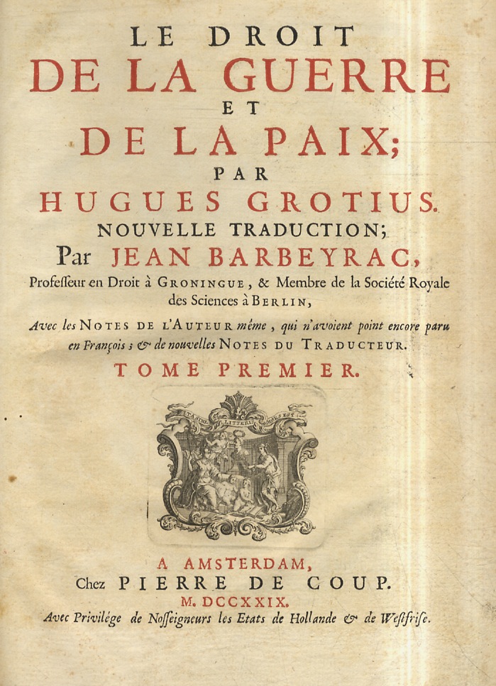 Le droit de la guerre et de la paix. Nouvelle …