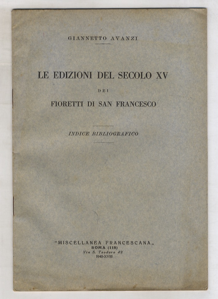 Le edizioni del secolo XV dei Fioretti di San Francesco. …
