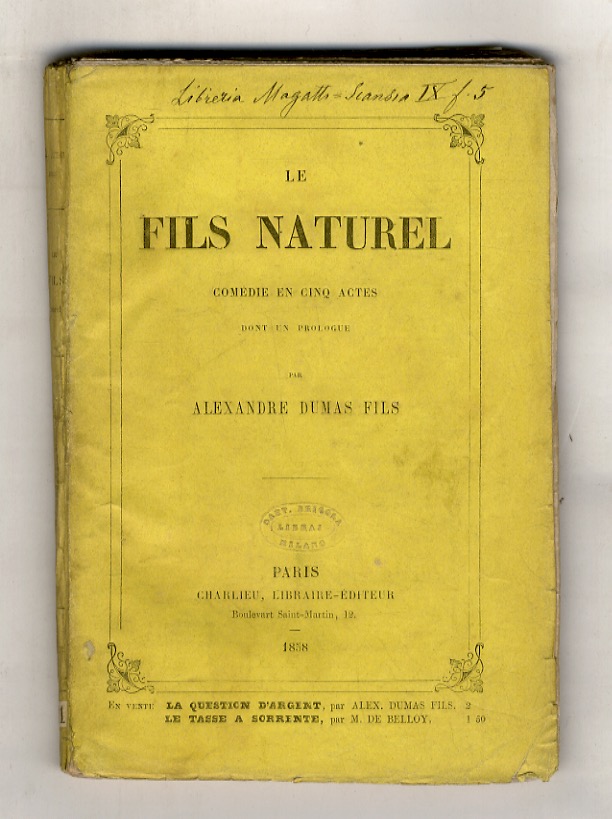 Le fils naturel. Comédie en 5 actes dont un prologue …