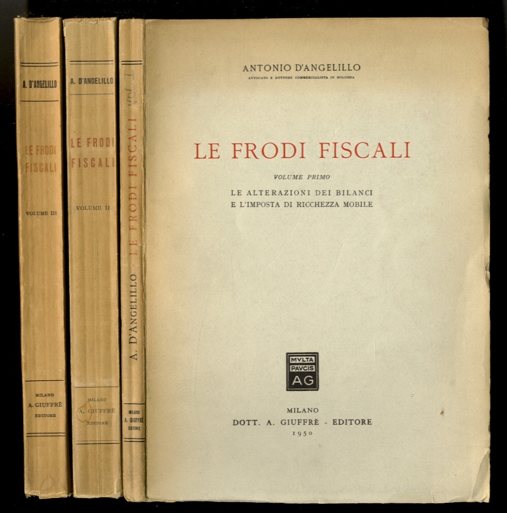Le frodi fiscali. Vol. I: Le alterazioni dei bilanci e …