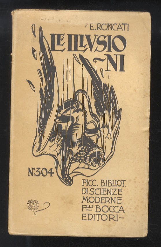 Le illusioni. (La libertà - La giovinezza - La volontà …