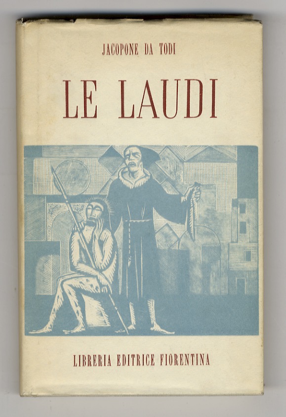 Le laude [Le laudi]. A cura di Luigi Fallacara.