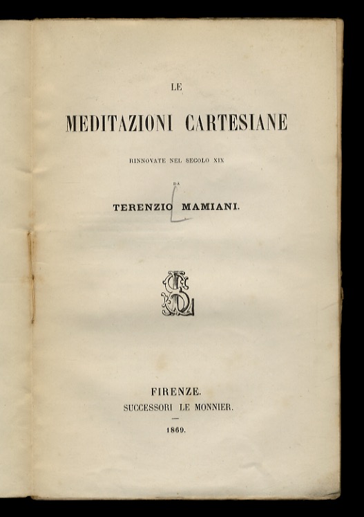 Le Meditazioni Cartesiane. Rinnovate nel secolo XIX.