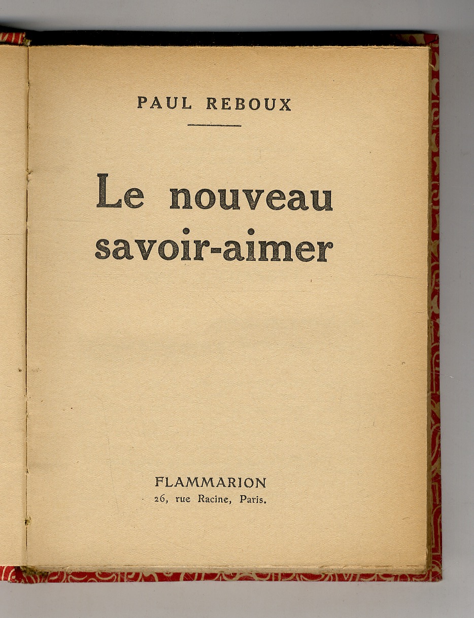 Le nouveau savoir-aimer. (La nature et l'amour - Pureté - …