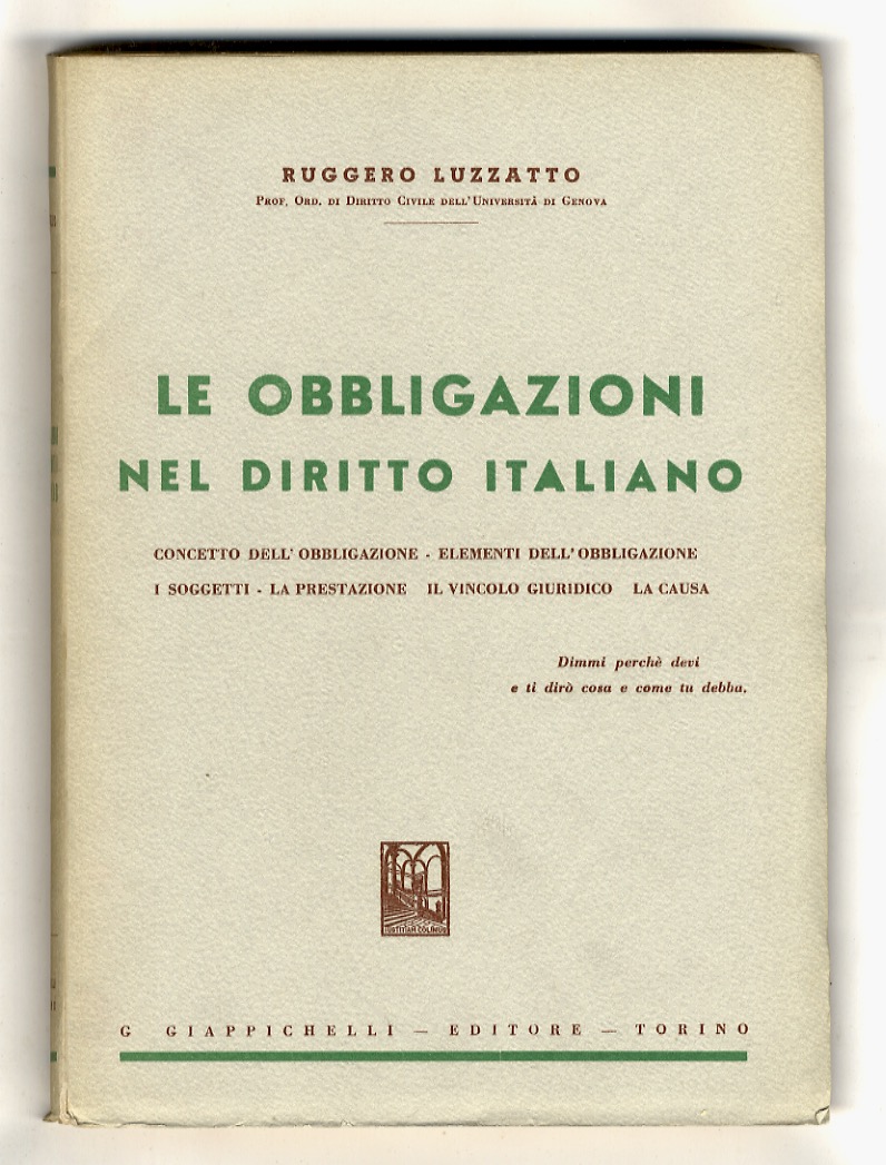 Le obbligazioni nel diritto italiano. Concetti, elementi, soggetti, prestazione, vincolo …