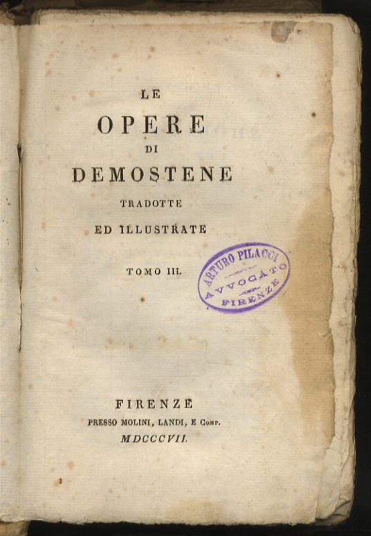 Le opere di Demostene tradotte ed illustrate. Tomo III.