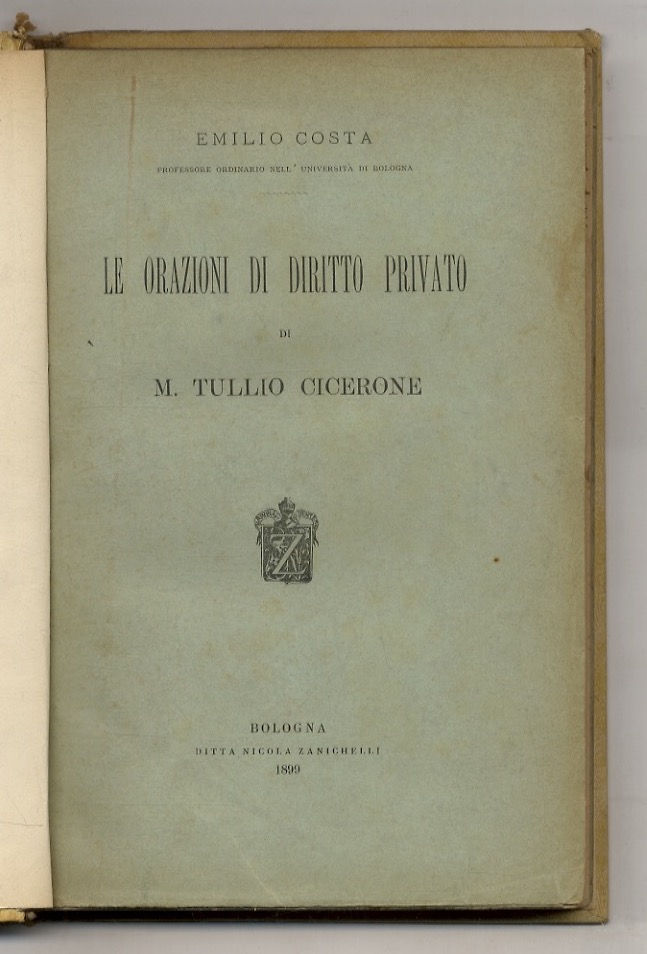Le orazioni di diritto privato di M. Tullio Cicerone.