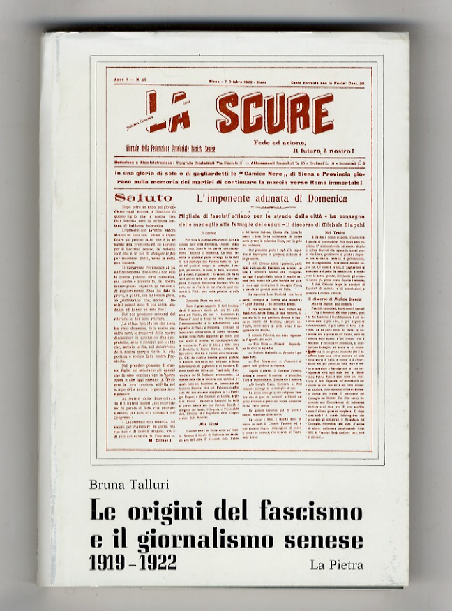 Le origini del fascismo e il giornalismo senese. 1919-1922.