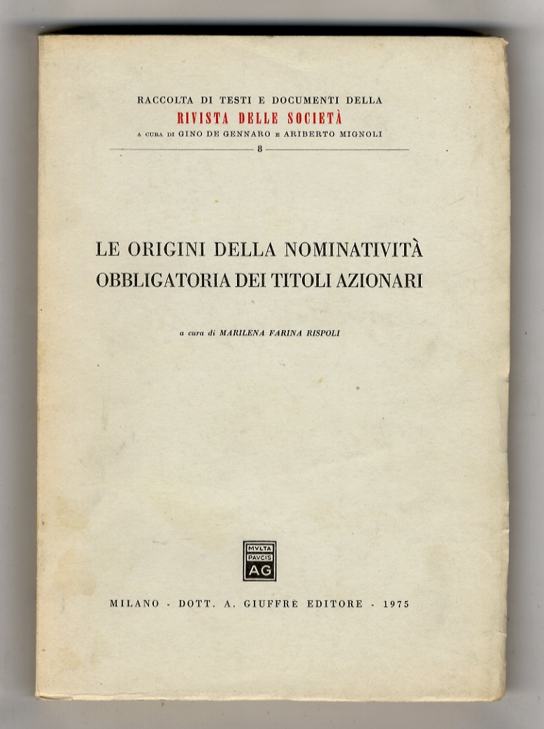 Le origini della nominatività obbligatoria dei titoli azionari.
