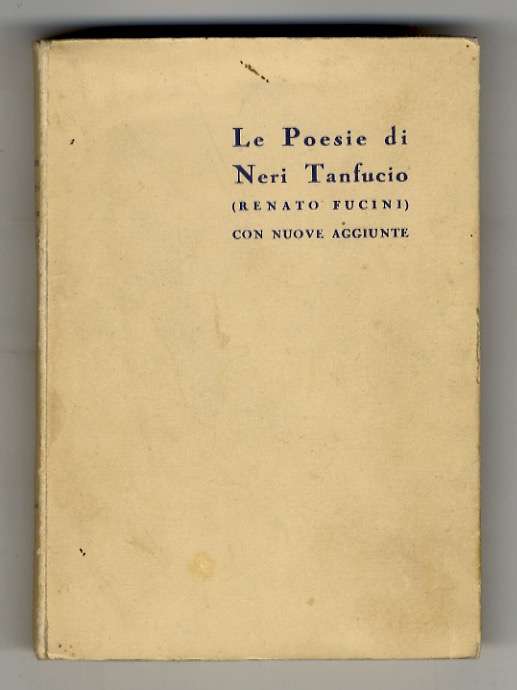 Le poesie di Neri Tanfucio (Renato Fucini). Con nuove aggiunte. …