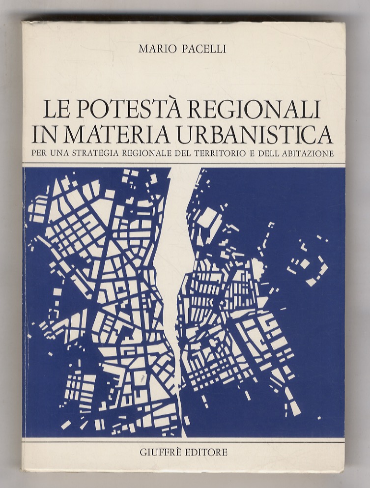 Le postestà regionali in materia urbanistica. per una strategia regionale …