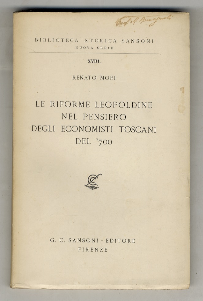 Le riforme Leopoldine nel pensiero degli economisti Toscani del '700.