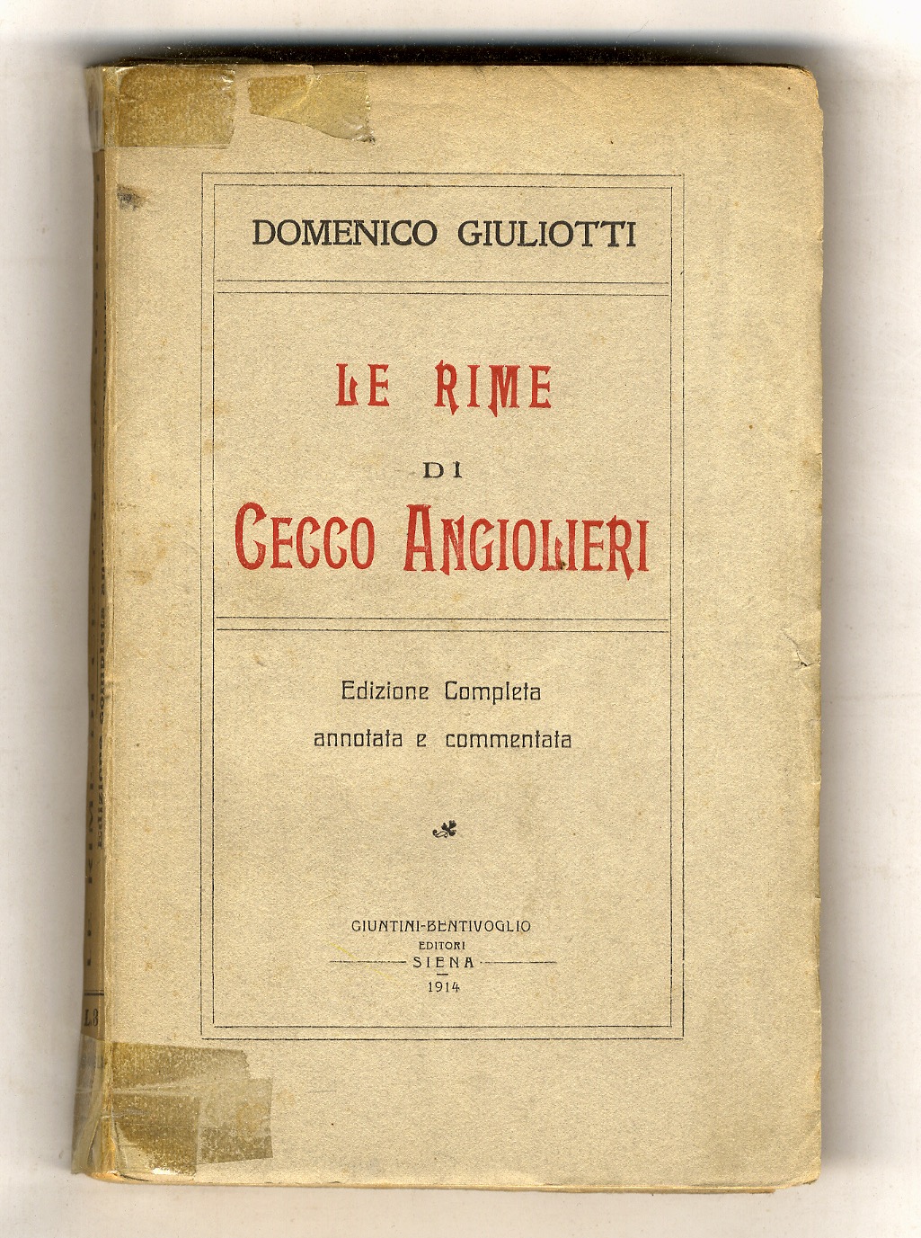 Le rime di Cecco Angiolieri. [A cura di] Domenico Giuliotti.