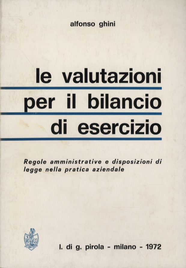 Le valutazioni per il bilancio di esercizio. Regole amministrative e …