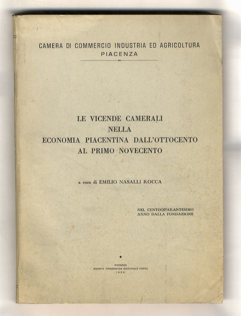 Le vicende camerali nella economia piacentina dall'Ottocento al primo Novecento.