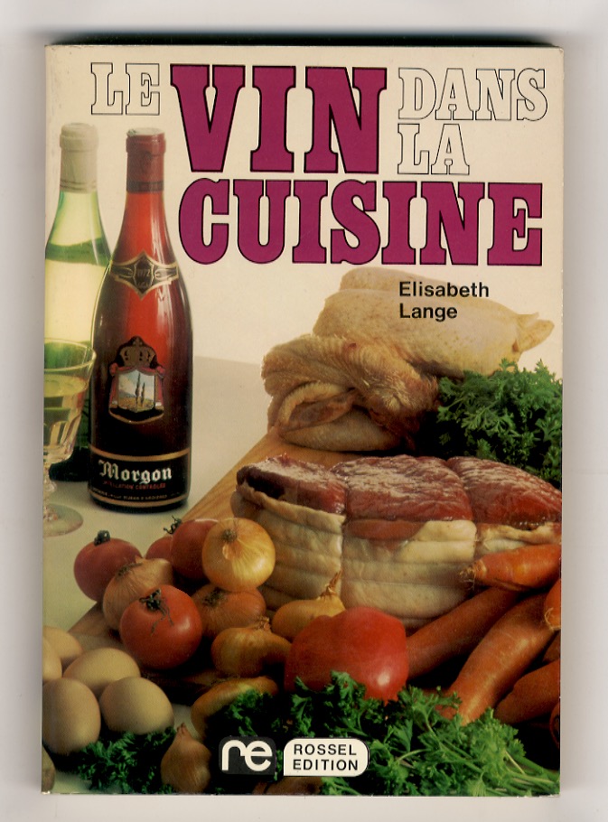 Le vin dans la cuisine. Illustré de 4 planches couleurs …