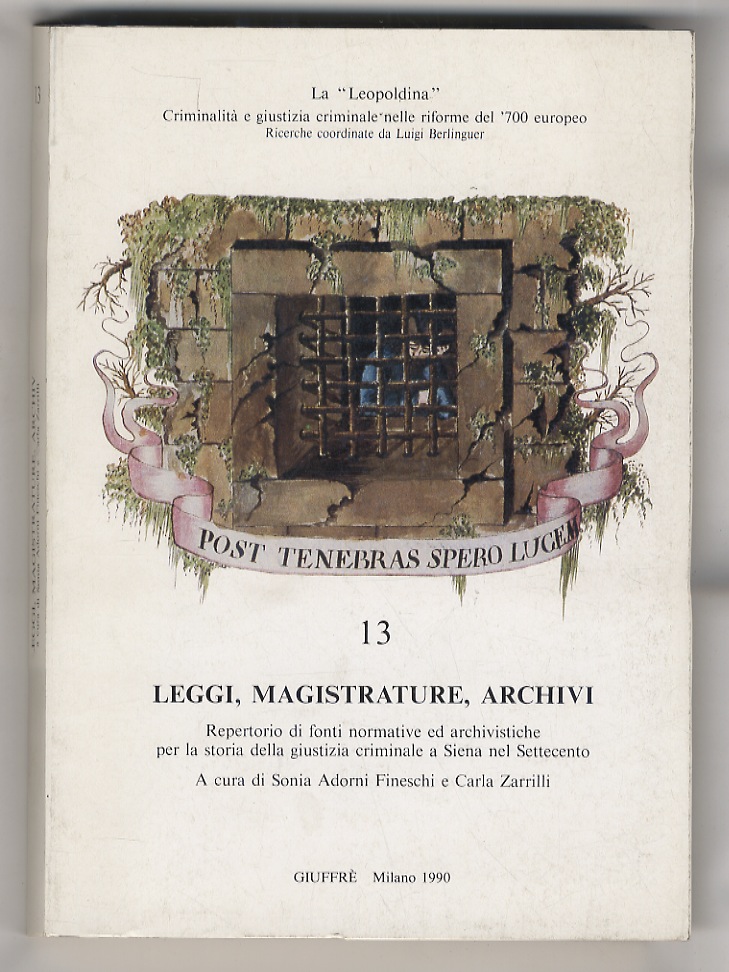 Leggi, magistrature, archivi. Repertorio di fonti normative ed archivistiche per …