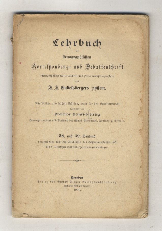 Lehrbuch der stenographischen Korrespondenz- und Debattenschrift (stenographische Nationalschrift und Parlamentsstenographie) …