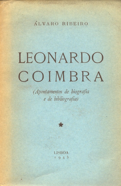 Leonardo Coimbra. (Apontamentos de biografia e de biblografia).