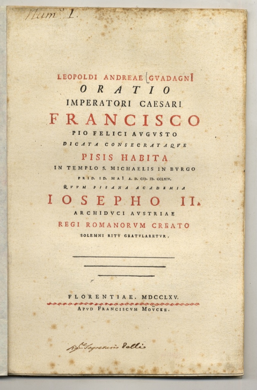 Leopoldi Andreae Guadagni Oratio imperatori caesari Francisco Pio Felici Augusto …