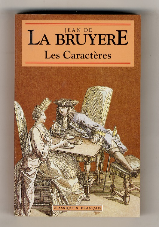 Les caractères de Théophraste traduits du grec, avec Les caractères …